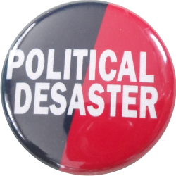 Political desaster Button